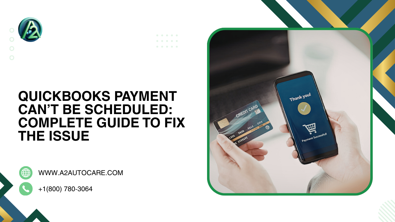 QuickBooks Payment Can’t Be Scheduled Year Error Fix Guide